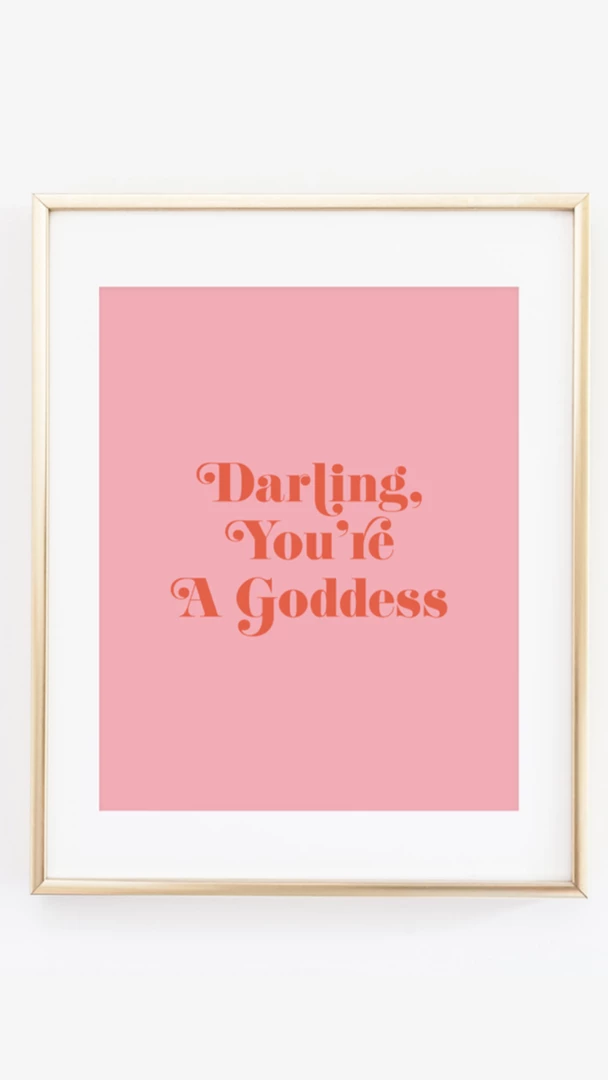 Made Au Gold Darling You Are A Goddess Print BEST SELLERS 1 Made Au Gold Darling You Are A Goddess Print BEST SELLERS